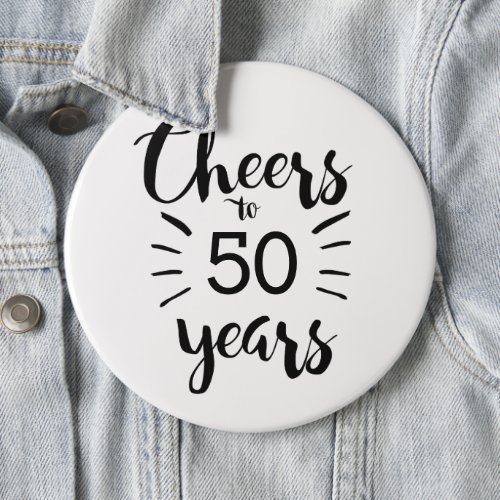 Black and White Cheers to 50 Years Button