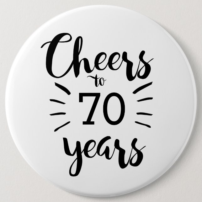 Black and White Cheers to 70 Years Button (Front)