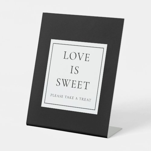 Black And White Classic Elegant Love Is Sweet Pedestal Sign