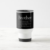 Black and White Cool Best Ever Brother Definition Travel Mug (Center)