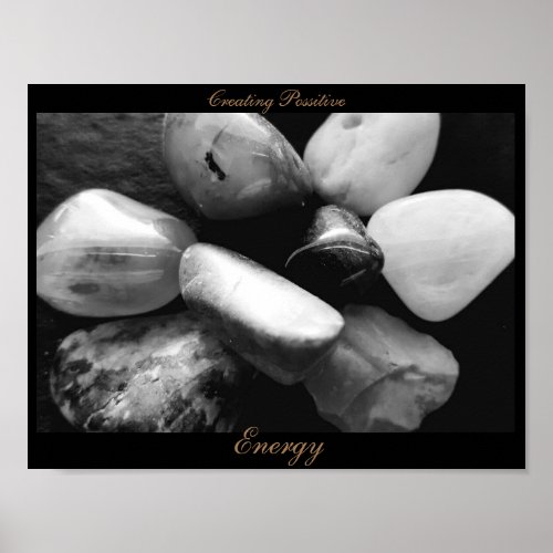 Black and White Creating Positive Energy Poster