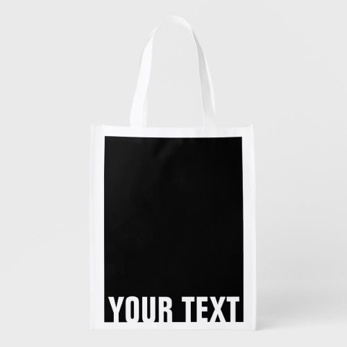 Black And White Custom Your Own Text Template Grocery Bag