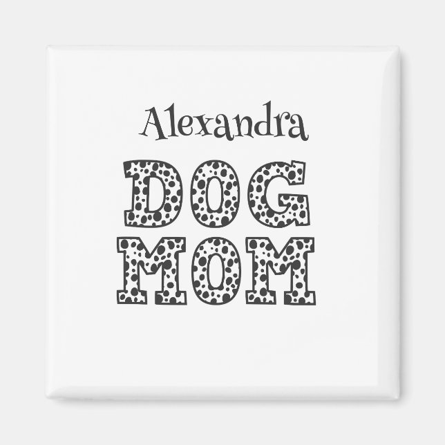 Black and White Dalmatian Dog Mom Magnet (Front)