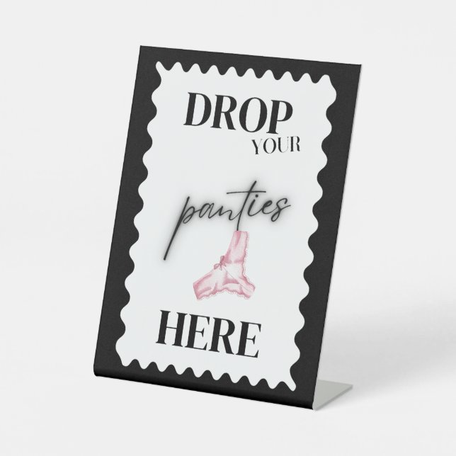 Black and white drop your panties here game sign (Front)