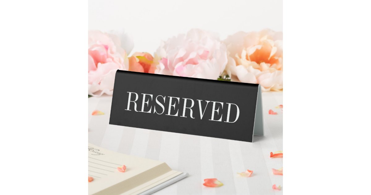 Black and white elegant reserved table sign | Zazzle