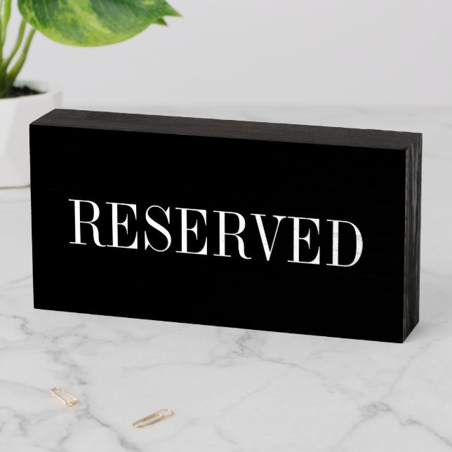 Black and white elegant reserved wooden box sign (In Situ Horizontal)