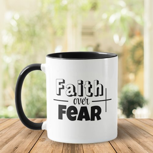 black and white Faith over fear Christian Mug