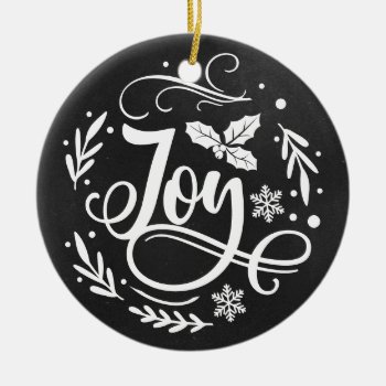 Black And White Faux Chalkboard Joy Lettering Ceramic Ornament by designs4you at Zazzle