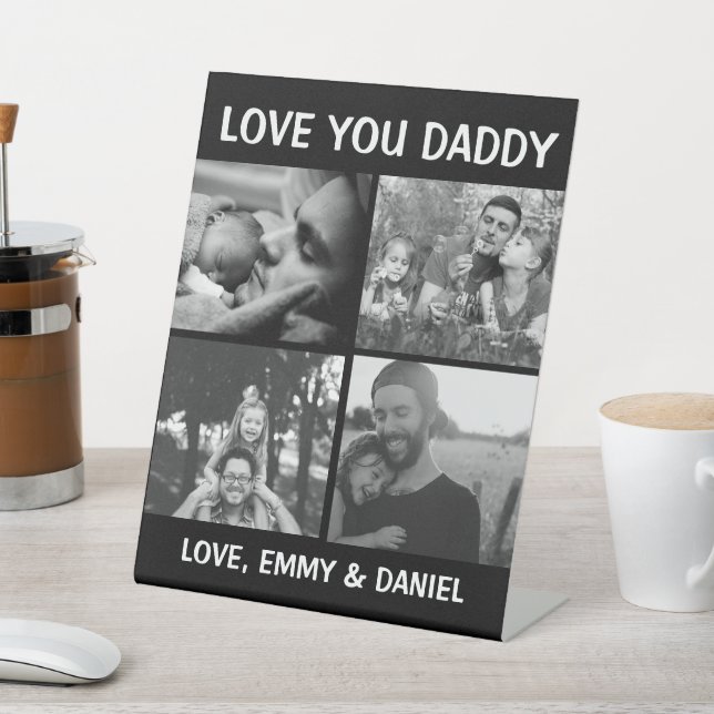 Black and White Filter | Love You Daddy   Pedestal Sign (In SItu)