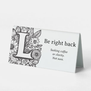 Black and White Floral L Funny Office Desk Message Table Tent
