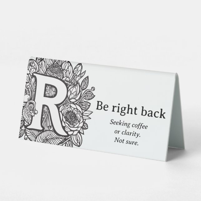 Black and White Floral R Funny Office Desk Message Table Tent (Back)