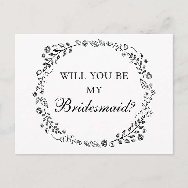 Black and white floral will you be my bridesmaid postcard (Front)