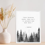 Black and White Forest Typewriter Custom Quote Poster<br><div class="desc">Create your own custom quote poster wall art. Features minimalist typewriter typography and foggy forest nature landscape in black and white color.</div>