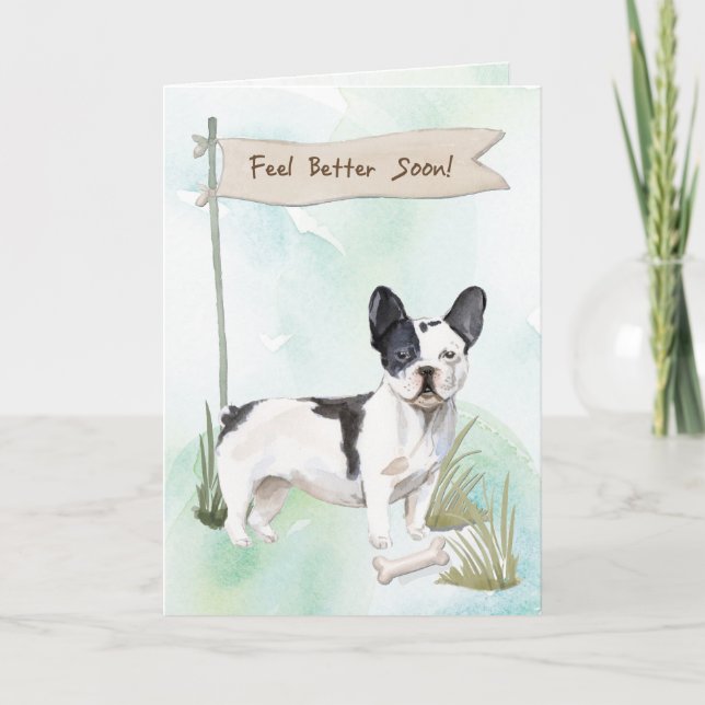 Black and White French Bulldog Feel Better w/ Dog Card (Front)