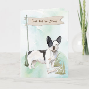 Black and White French Bulldog Feel Better w/ Dog Card
