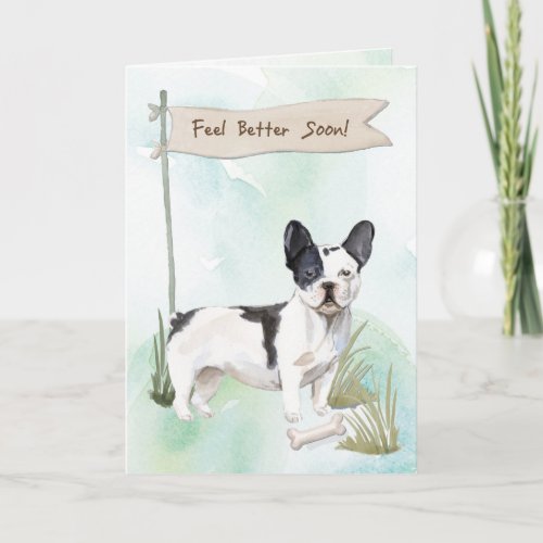 Black and White French Bulldog Feel Better w Dog Card