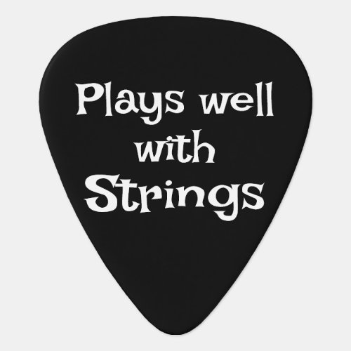 Black and White Funny Plays Well with Strings Guitar Pick
