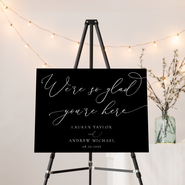 Black and White Glad You're Here Foam Board (In Situ (Stand))