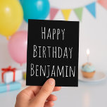 Black and White Happy Birthday to him  Holiday Card<br><div class="desc">An amazing and simple design,  this birthday greeting card features a black background with white text.  Great for a brother,  friend,  or lover; customize as you choose.</div>