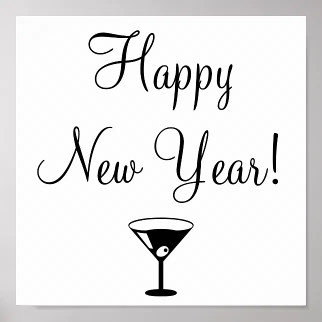 black and white Happy New Year poster with martini | Zazzle