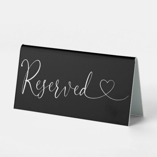 Black And White Heart Script Reserved Table Tent Sign