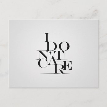 Black And White "i Don't Care" Typography Design Postcard by BlackStrawberry_Co at Zazzle