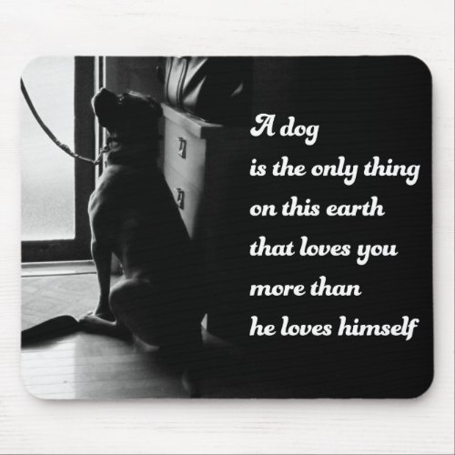 Black and White Inspirational Dog Photo Mouse Pad