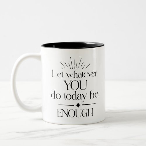 Black and White Inspirational Quote  Two_Tone Coffee Mug
