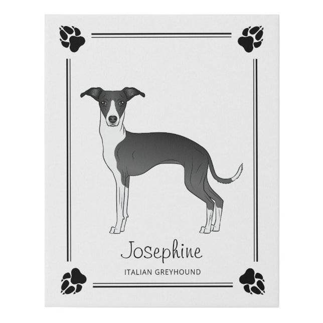 Black And White Italian Greyhound With Paws & Text Faux Canvas Print (Front)