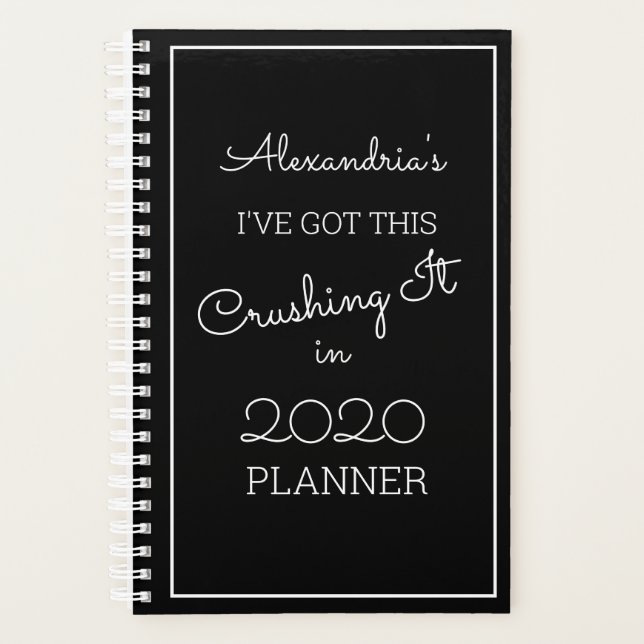 Black and White I've Got This Crushing It Girl's Planner (Front)