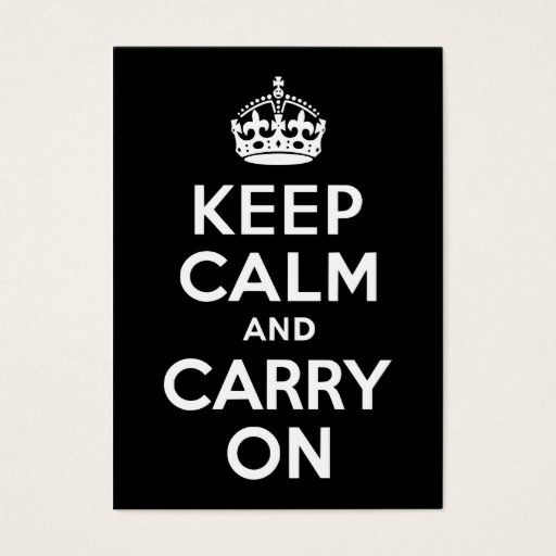 Customizable Black and White Keep Calm and Carry On Business Card Templates