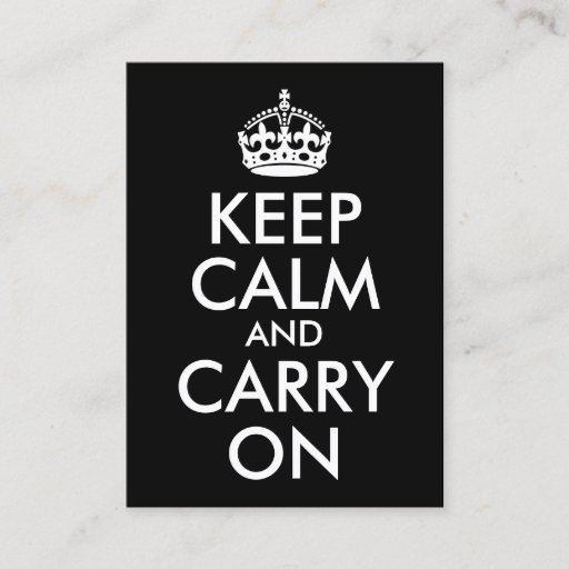 Customizable Black and White Keep Calm and Carry On Business Card Template