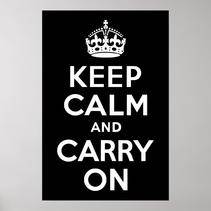 Black and White Keep Calm and Carry On Print