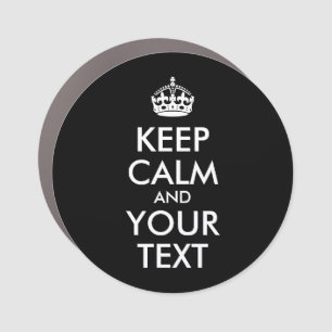 Black and White Keep Calm and Your Text Car Magnet