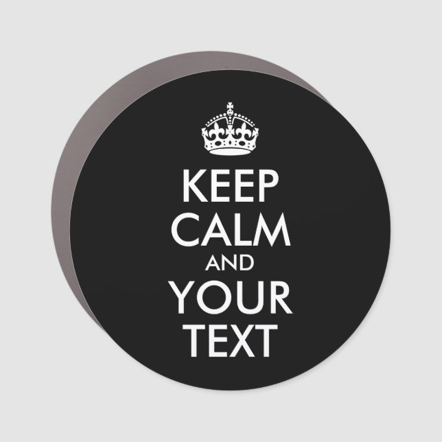 Black and White Keep Calm and Your Text Car Magnet (Front)