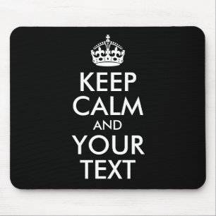 Black and White Keep Calm and Your Text Mouse Pad