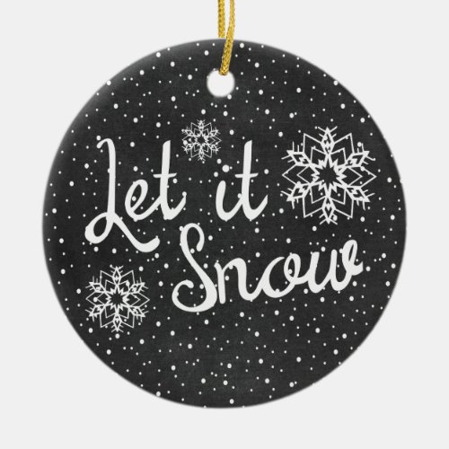 Black and White Let it Snow Quote Christmas Ceramic Ornament