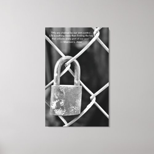 Black and White Lock on Fence Inspirational Quote Canvas Print