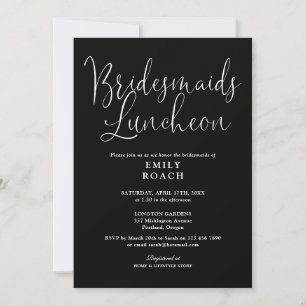 Black And White Modern Script Bridesmaids Luncheon Invitation