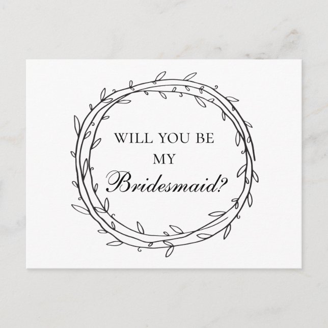 Black and white modern will you be my bridesmaid postcard (Front)