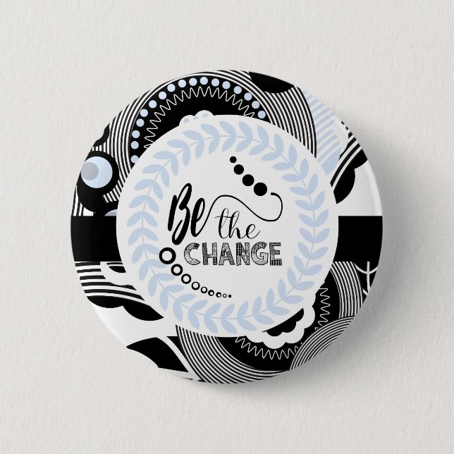 Black and white Motivational Round Button (Front)