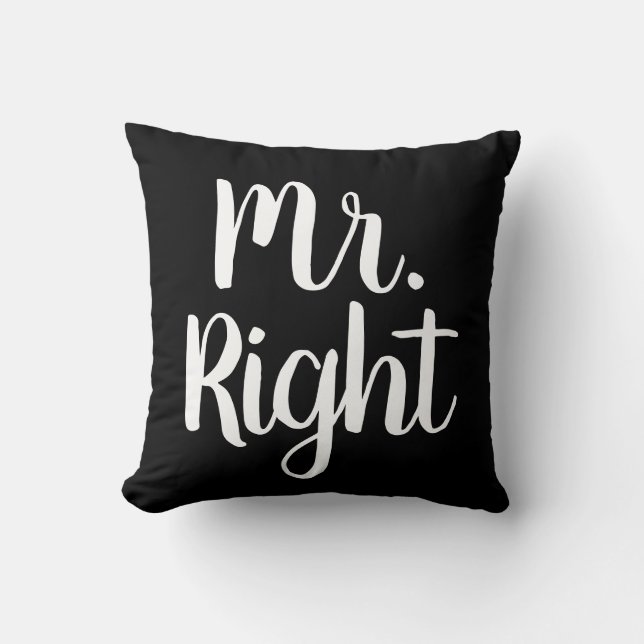 Black and White Mr. Right Husband/Boyfriend Throw Pillow (Front)