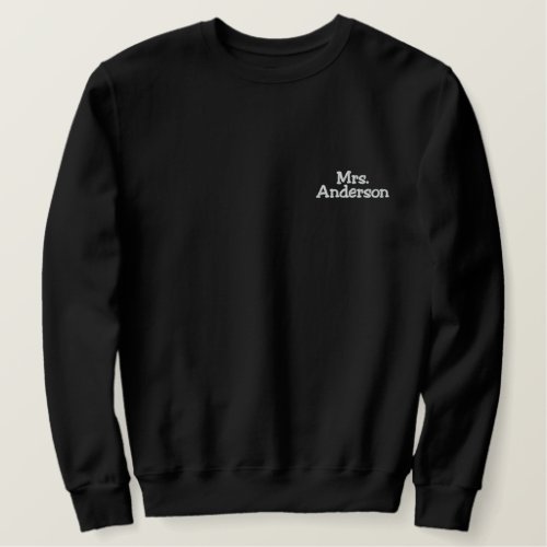 Black and White Mrs Ever After Custom Statement Embroidered Sweatshirt