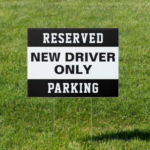 Black and White New Driver Reserved Parking Sign