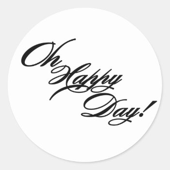 Black And White 'oh Happy Day' Sticker by Cards_by_Cathy at Zazzle
