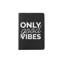 Black and White Only Good Vibes