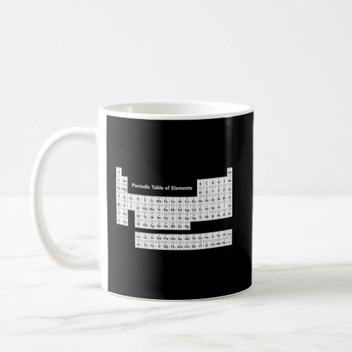 Black And White Periodic Table Of Elements Hoodie Coffee Mug