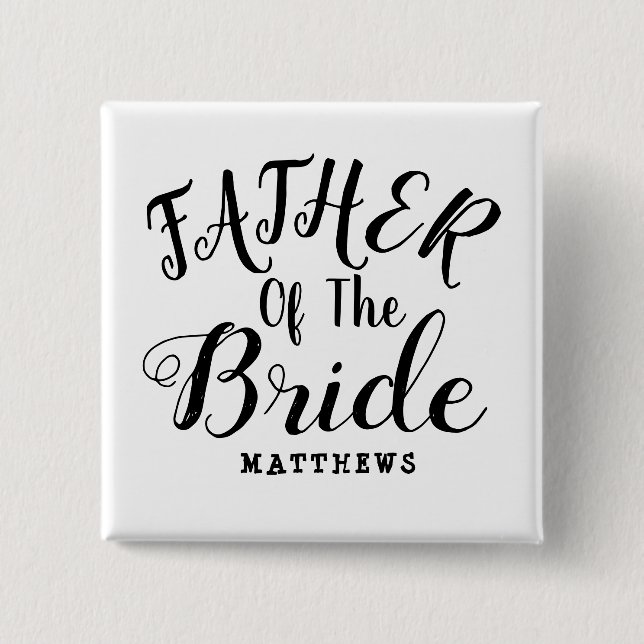 Black and white Personalized father of the bride Button (Front)
