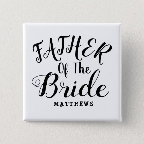 Black and white Personalized father of the bride Button