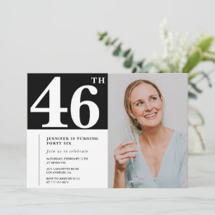 Black and White Photo 46th birthday Invitations 